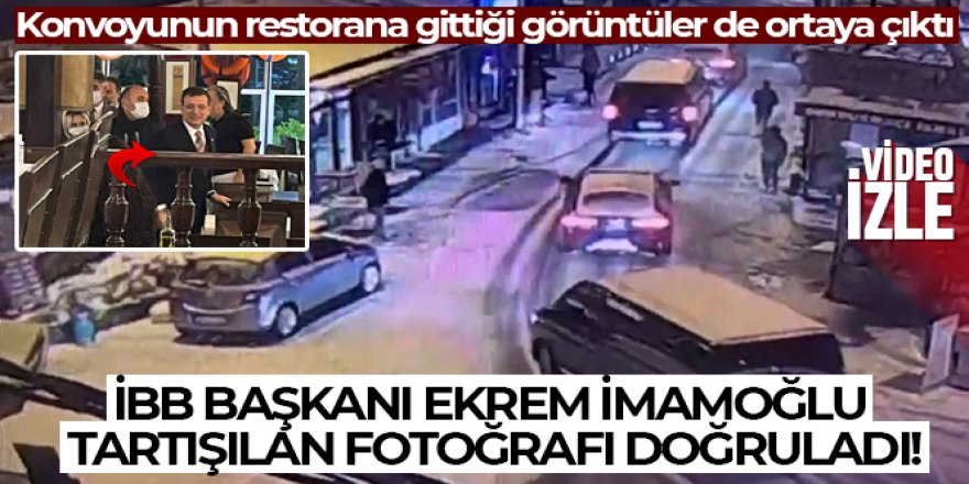 İBB Başkanı Ekrem İmamoğlu tartışılan fotoğrafı doğruladı