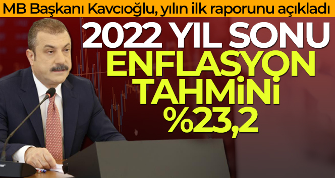 Merkez Bankası, 2022 yıl sonu enflasyonunu 23,2 olarak öngördü