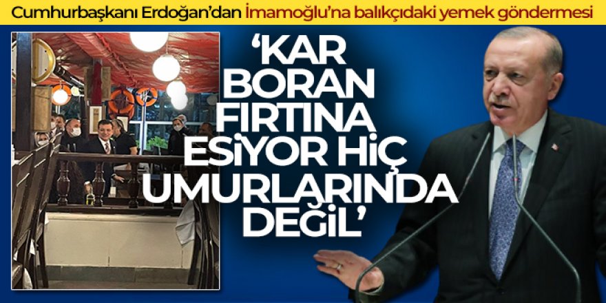 Erdoğan'dan İmamoğlu'na balıkçıdaki yemek göndermesi
