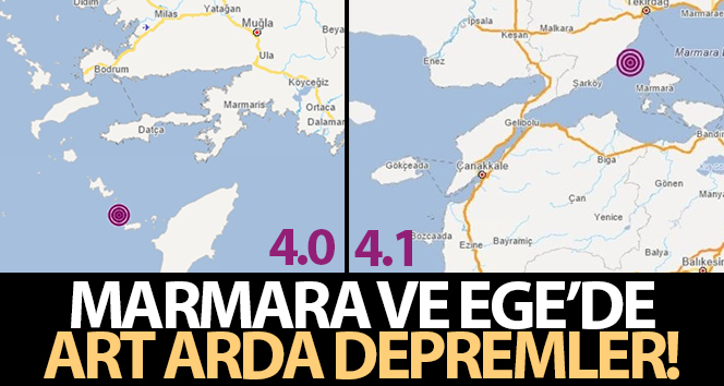 Marmara ve Ege denizinde art arda depremler