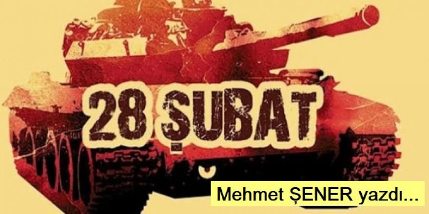 28 Şubat...