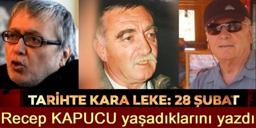 Kapucu, yaşadıklarını yazdı: 28 Şubat mağduruyum...
