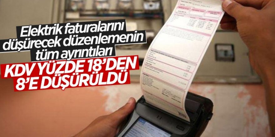 Mesken ve tarımsal sulamada elektrik KDV'si düşürüldü