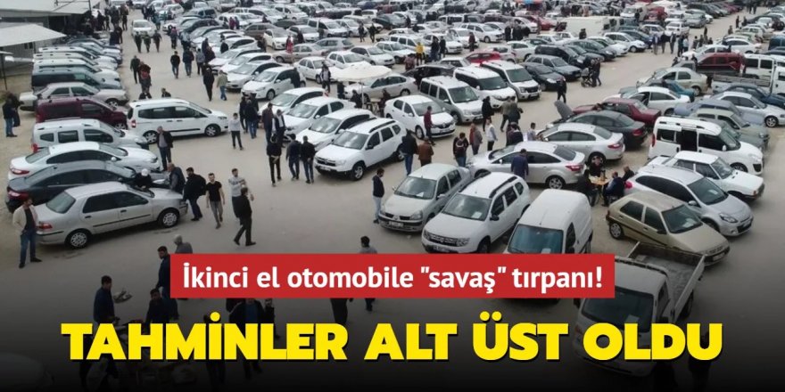 İkinci el otomobile "savaş" tırpanı! Tahminler alt üst oldu