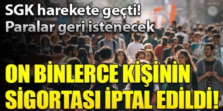 SGK harekete geçti!