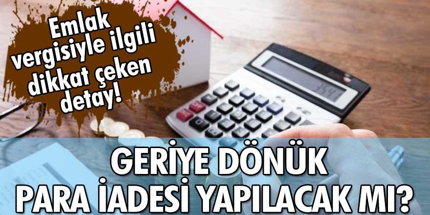 Emlak vergisi istisnasında flaş detay! Geriye dönük 5 yıl...