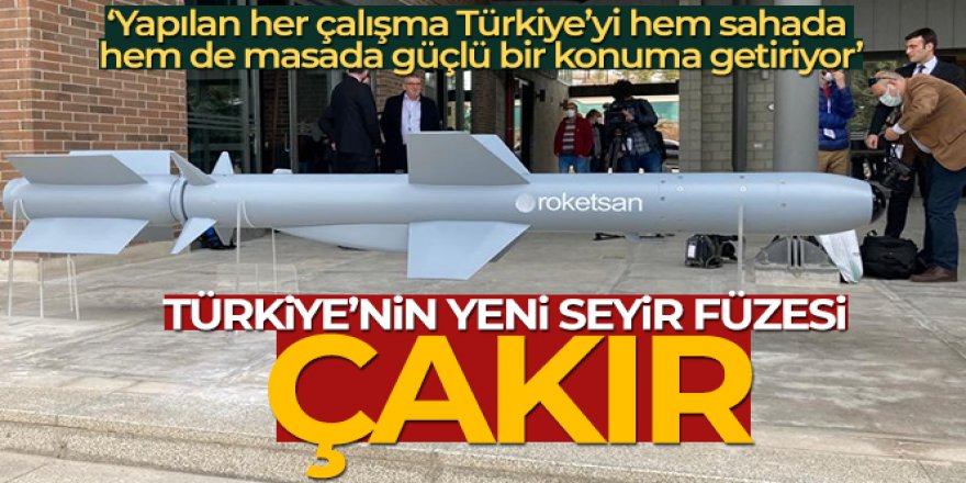 Türkiye'nin yeni seyir füzesi ÇAKIR