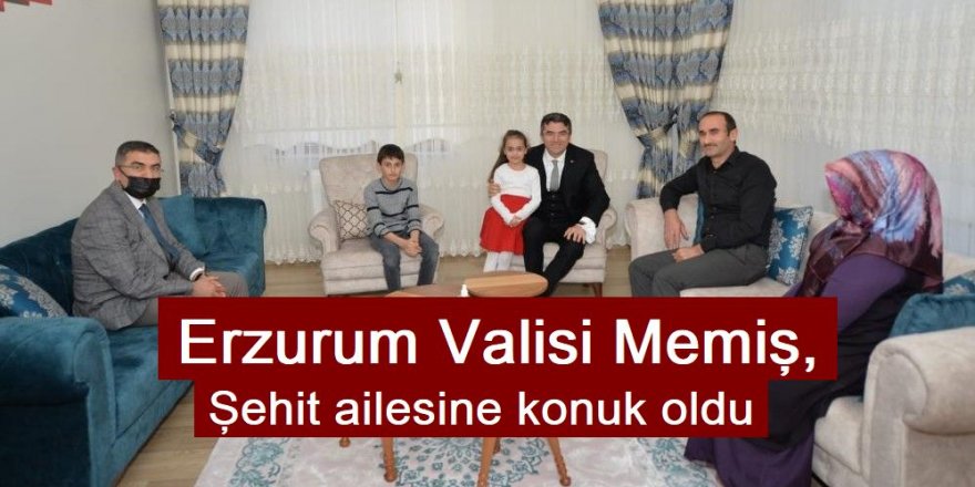 Erzurum Valisi Memiş, şehit ailesine konuk oldu