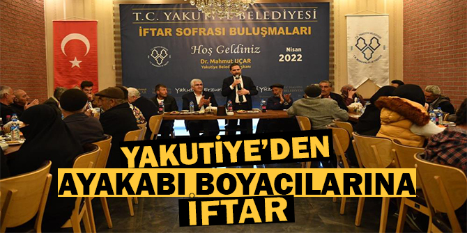 Başkan Uçar, ayakkabı boyacılarıyla iftar yaptı