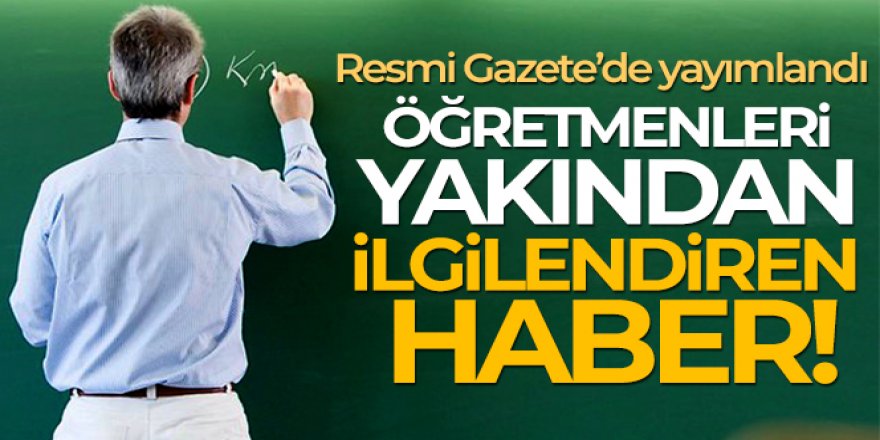 Aday Öğretmenlik ve Öğretmenlik Kariyer Basamakları Yönetmeliği Resmi Gazete'de yayımlandı