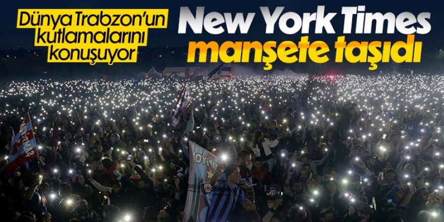 Trabzonspor'un kutlamaları New York Times'ta