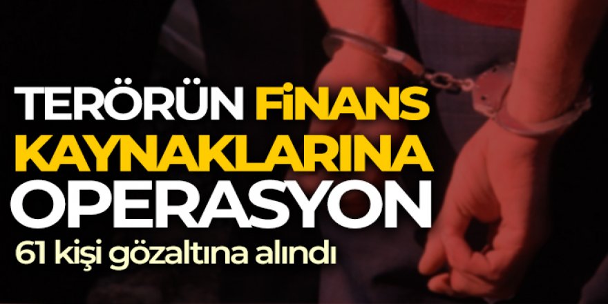 Şırnak'ta terörün finans kaynaklarına operasyon: 61 gözaltı