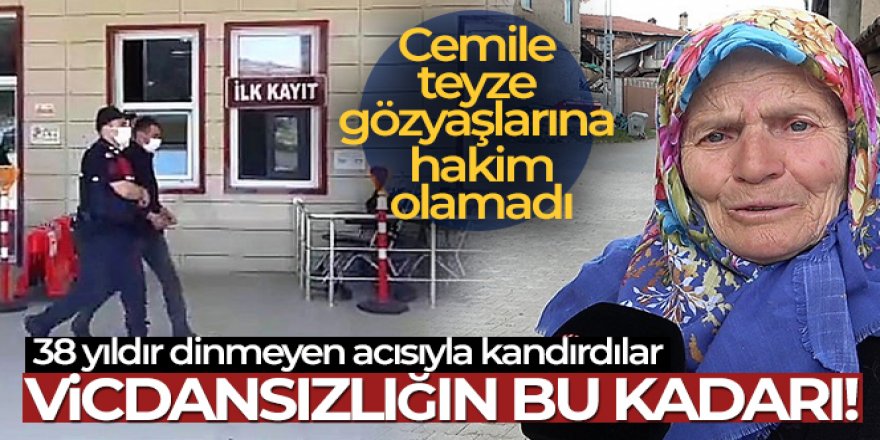 Vicdansızlar yaşlı kadını 38 yıldır dinmeyen acısıyla kandırdı