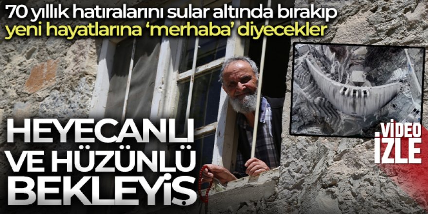 Yusufeli'nde hem heyecanlı hem hüzünlü bekleyiş