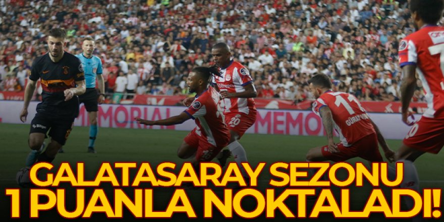 Galatasaray sezonu beraberlikle tamamladı