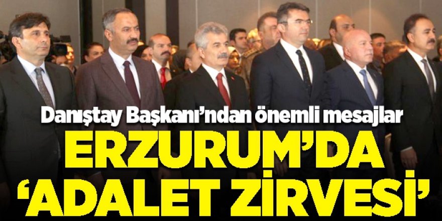 Erzurum’da ‘Adalet Zirvesi’