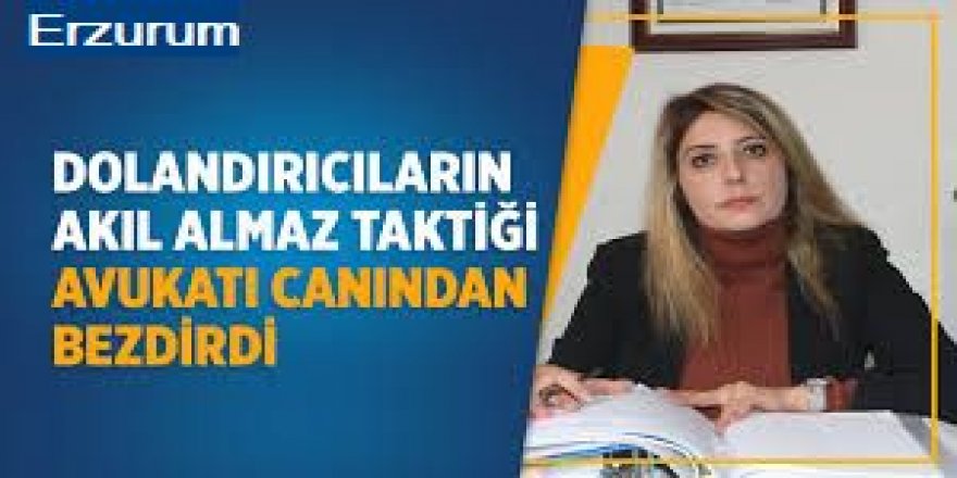 Avukat Dolandırıcıların kurbanı oldu