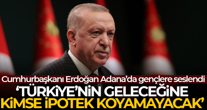 Erdoğan: 'Meydanı asla terk etmeyeceğiz'