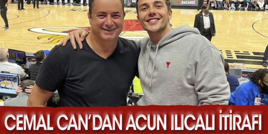 Cemal Can Canseven'den, ilginç Acun Ilıcalı itirafı