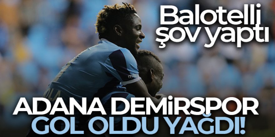 Adana Demirspor farka gitti! Balotelli şov yaptı