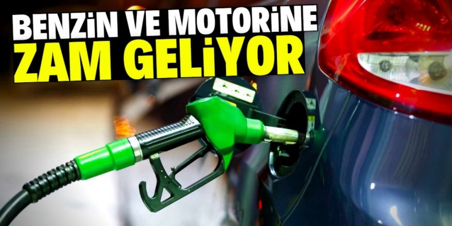 Benzin ve motorine zam