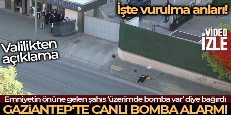 Gaziantep Emniyet Müdürlüğü önünde canlı bomba alarmı!