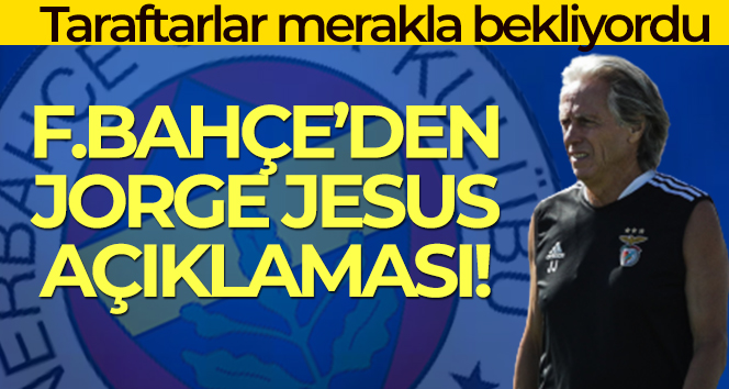Fenerbahçe, Jorge Jesus'u KAP'a bildirdi!