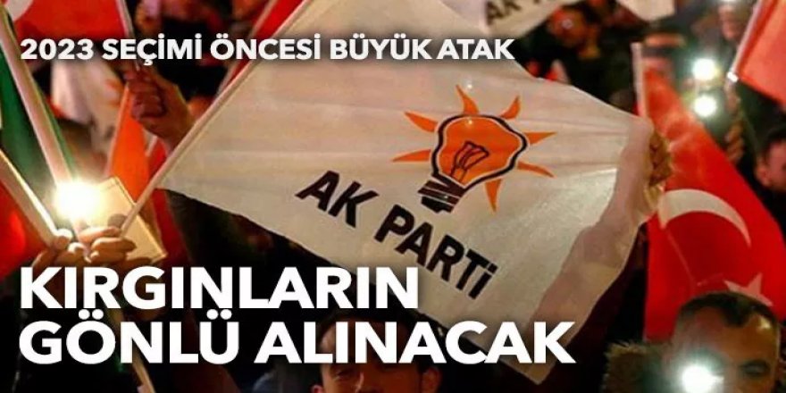 AK Parti'den 2023 öncesi büyük atak