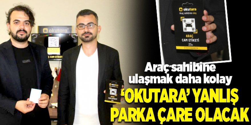 ‘OkutAra’ yanlış parka çare olacak