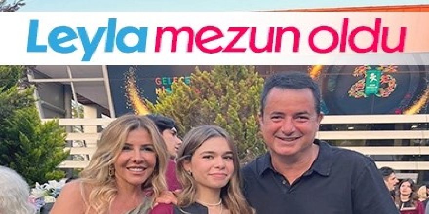 Acun Ilıcalı, kızı Leyla'nın mezuniyet törenine katıldı