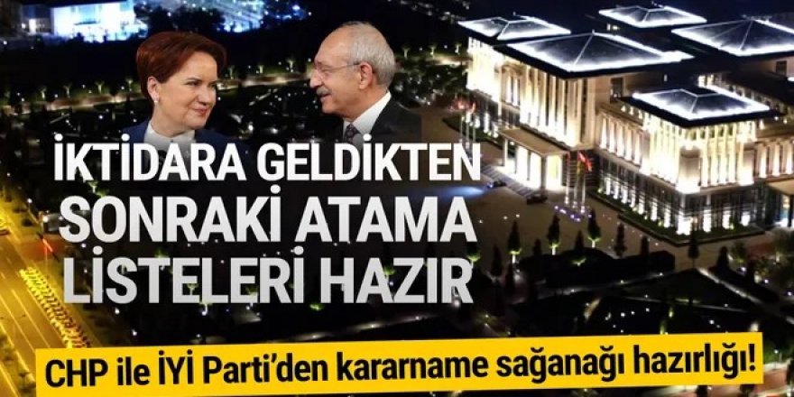 Millet İttifakı'nın iktidara geldikten sonraki atama listesi hazır