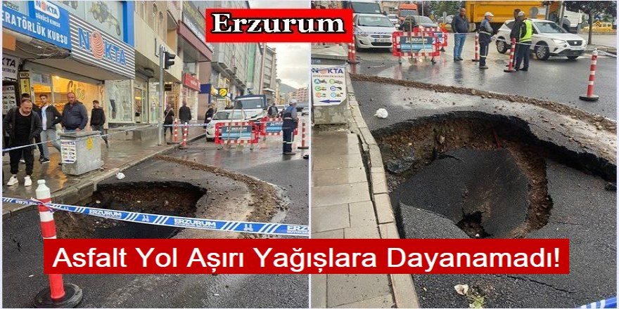 Asfalt Yol Aşırı Yağışlara Dayanamadı!