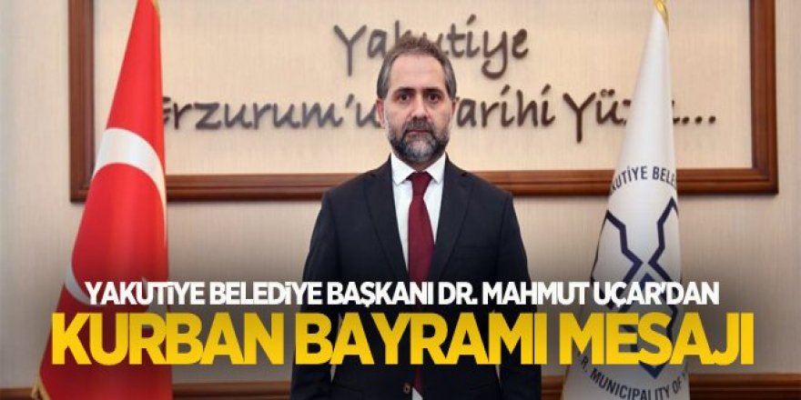 BAŞKAN UÇAR'DAN KURBAN BAYRAMI MESAJI