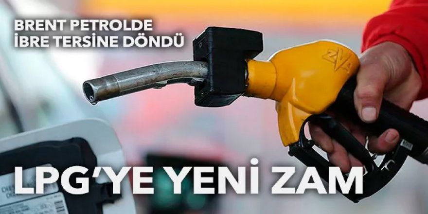 LPG'ye zam bekleniyor