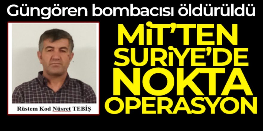 MİT'ten Suriye'de nokta operasyon