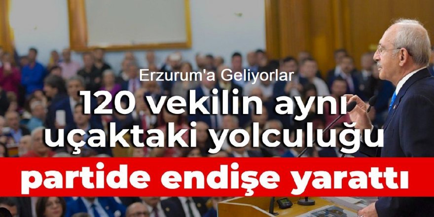 120 vekilin aynı uçaktaki yolculuğu partide endişe yarattı