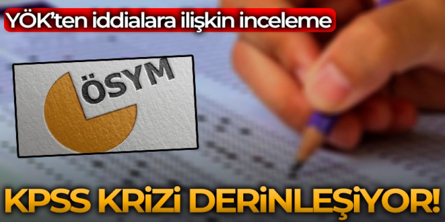 YÖK'ten KPSS'deki iddialara ilişkin inceleme