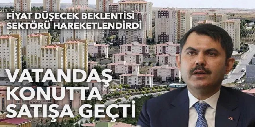 Vatandaş konutta satışa geçti