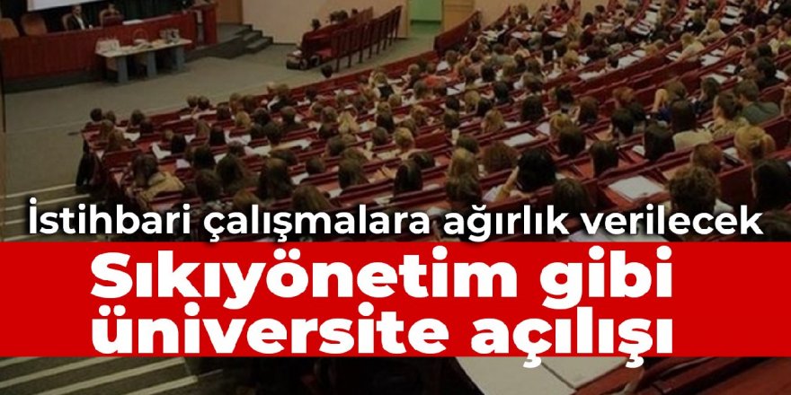 Sıkıyönetim gibi üniversite açılışı: 81 ile üniversiteler hakkında genelge