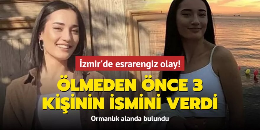 Ormanlık alanda bulundu! Ölmeden önce 3 isim verdi