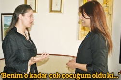 Benim o kadar çok çocuğum oldu ki