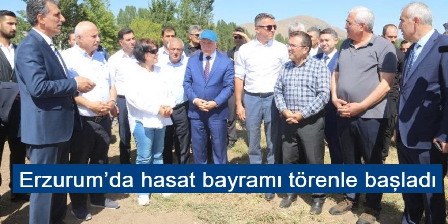 Erzurum’da hasat bayramı törenle başladı