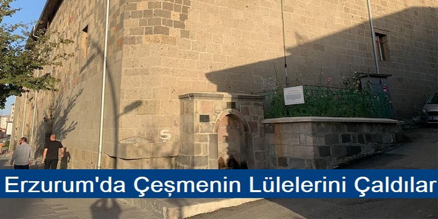 Çeşmenin Lülelerini Çaldılar