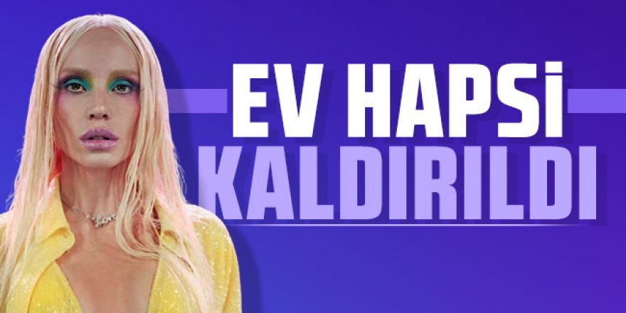 Gülşen'in ev hapsi kaldırıldı