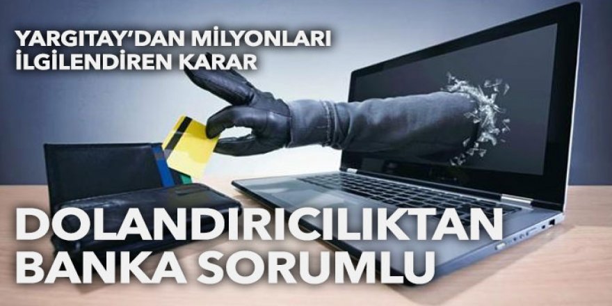 İnternet dolandırıcılığında banka zarardan sorumlu