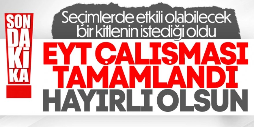 Bakan Bilgin: 'EYT çalışmamız son aşamasında, tamamladık diyebilirim'