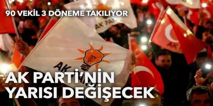 AK Parti vitrininin yarısı yenileniyor