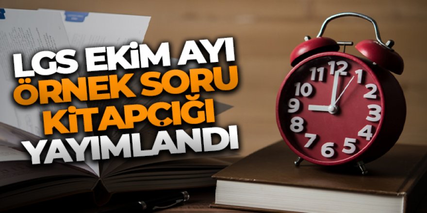 LGS Ekim ayı örnek soru kitapçığı yayımlandı