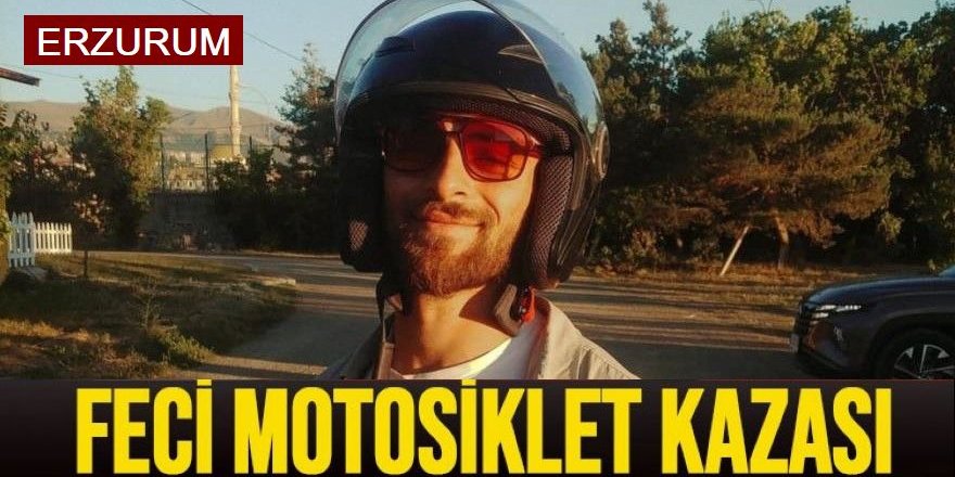 Erzurum'da feci kaza: Motor sürücüsü can verdi