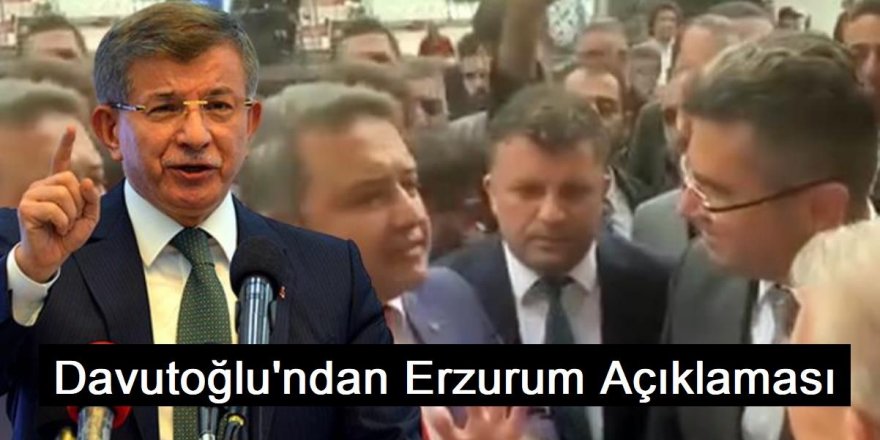 Davutoğlu'ndan Erzurum Açıklaması